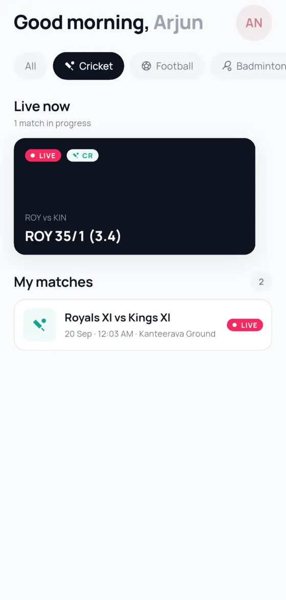 Every match you are part of, live ones first